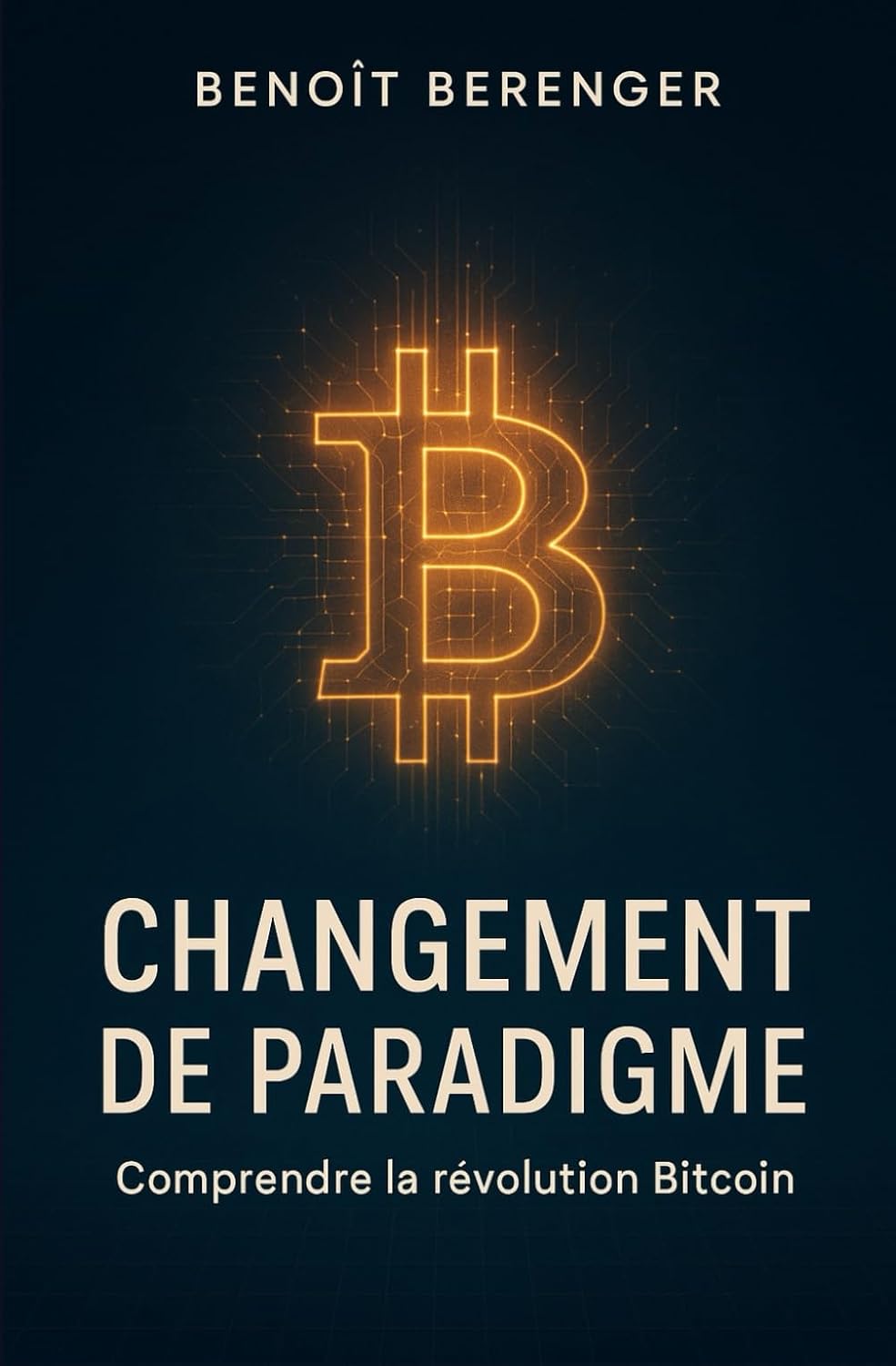 Changement de paradigme: Comprendre la revolution Bitcoin
